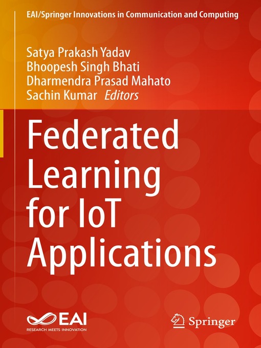 Title details for Federated Learning for IoT Applications by Satya Prakash Yadav - Available